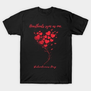 Heartbeats sync as one. A Valentines Day Celebration Quote With Heart-Shaped Baloon T-Shirt